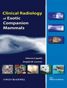 Clinical radiology of exotic companion mammals 1st edition