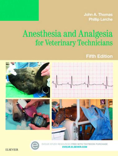 Anesthesia and analgesia for veterinary technicians 5th edition