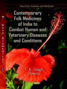 Contemporary folk medicines of india to combat human and veterinary diseases and conditions