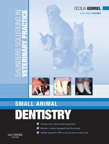 Saunders solutions in veterinary practice small animal dentistry