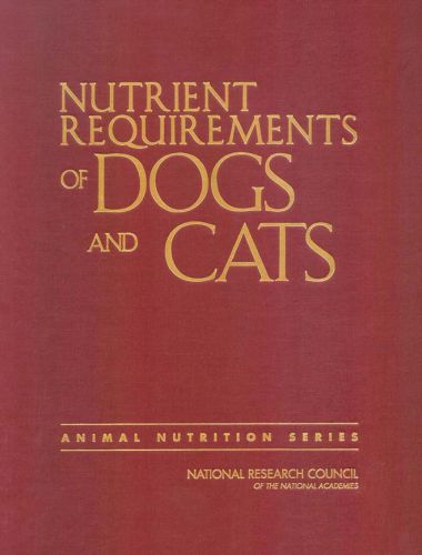 Nutrient requirements of dogs and cats (nutrient requirements of domestic animals)