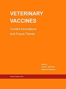 Veterinary vaccines current innovations and future trends