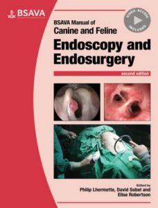 Manual of canine and feline endoscopy and endosurgery 2nd edition