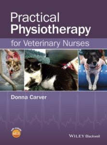 Practical physiotherapy for veterinary nurses