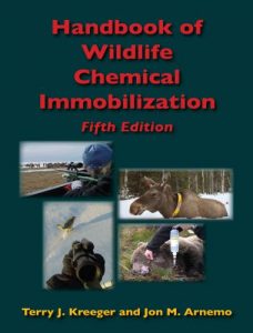 Handbook of wildlife chemical immobilization 5th edition