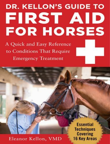Dr. kellons guide to first aid for horses