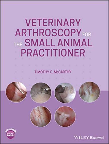 Veterinary arthroscopy for the small animal practitioner