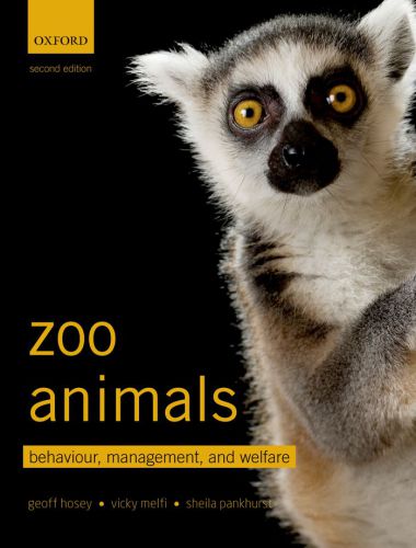 Zoo animals, behaviour, management, and welfare, 2nd edition