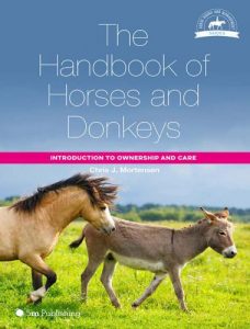 The handbook of horses and donkeys, introduction to ownership and care