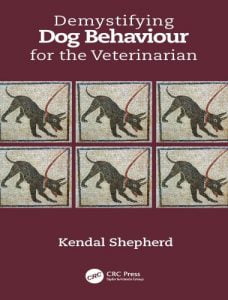 Demystifying dog behaviour for the veterinarian 1st edition