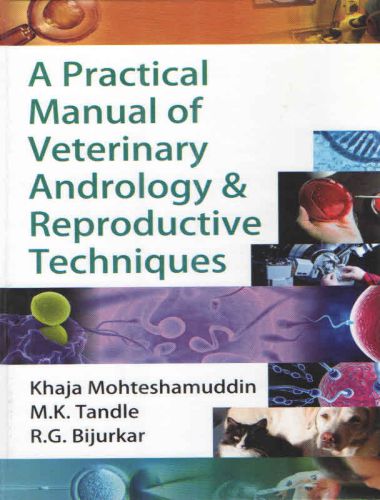 A practical manual of veterinary andrology & reproductive techniques