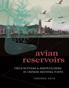 Avian reservoirs, virus hunters and birdwatchers in chinese sentinel posts