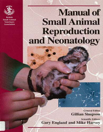 Manual of small animal reproduction & neonatology 1st edition