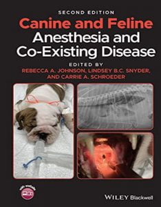 Canine and feline anesthesia and co existing disease 2nd edition