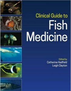 Clinical guide to fish medicine 1st edition