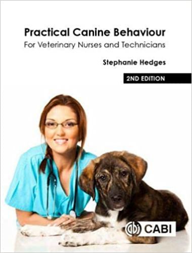 Practical canine behaviour for veterinary nurses and technicians 2nd edition