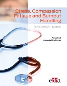 Stress, compassion fatigue and burnout handling in veterinary practice