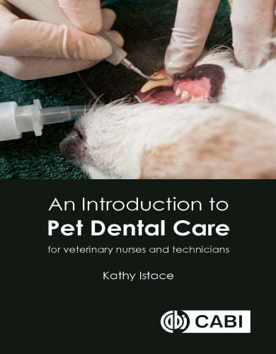 An introduction to pet dental care for veterinary technicians and nurses