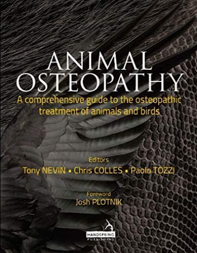 Animal osteopathy a comprehensive guide to the osteopathic treatment of animals and birds 1st edition