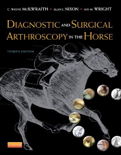 Diagnostic and surgical arthroscopy in the horse 4th edition