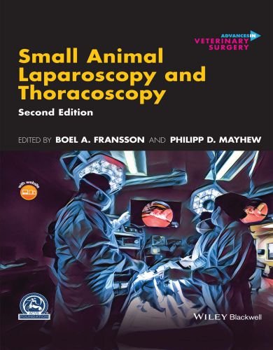 Small animal laparoscopy and thoracoscopy 2nd edition