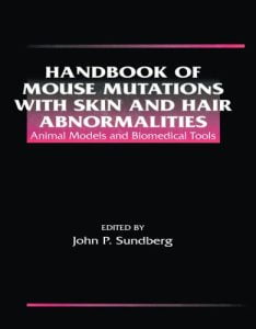 Handbook of mouse mutations with skin and hair abnormalities