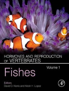 Hormones and reproduction of vertebrates vol 1 fishes