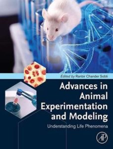 Advances in animal experimentation and modeling understanding life phenomena