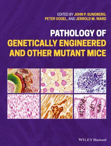 Pathology of genetically engineered and other mutant mice