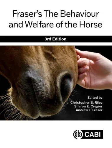 Fraser’s The Behaviour and Welfare of the Horse, 3rd Edition