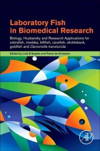 Laboratory Fish in Biomedical Research Biology, Husbandry and Research Applications for Zebrafish