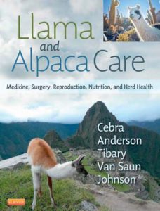 Llama and Alpaca Care Medicine, Surgery, Reproduction, Nutrition, and Herd Health