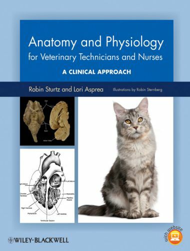 Anatomy and physiology for veterinary technicians and nurses a clinical approach
