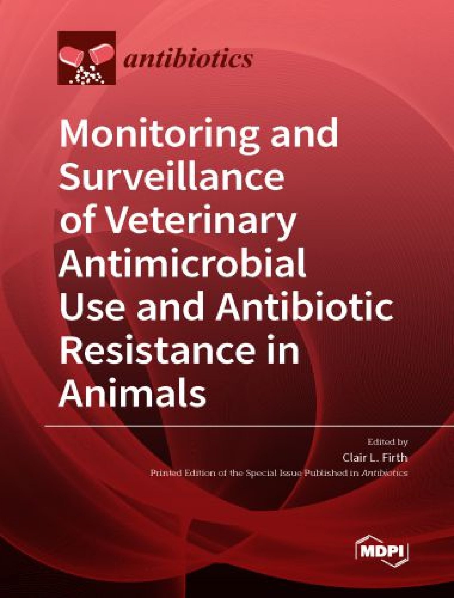 Monitoring and Surveillance of Veterinary Antimicrobial Use and
