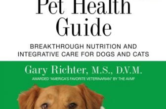 The ultimate pet health guide breakthrough nutrition and integrative care for dogs and cats