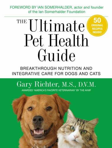 The ultimate pet health guide breakthrough nutrition and integrative care for dogs and cats