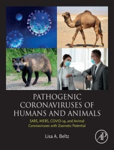 Pathogenic coronaviruses of humans and animals sars, mers, covid 19, and animal coronaviruses with zoonotic potential