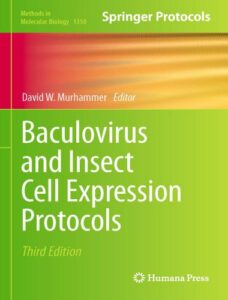 Baculovirus and insect cell expression protocols 3rd edition