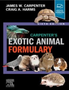 Carpenter's exotic animal formulary 6th edition