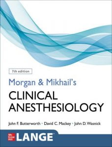 Morgan and mikhails clinical anesthesiology 7th edition