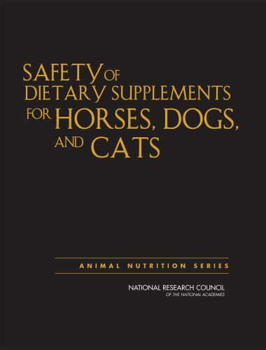 Safety of dietary supplements for horses, dogs, and cats