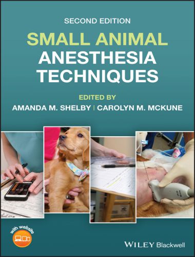 Small animal anesthesia techniques, 2nd edition