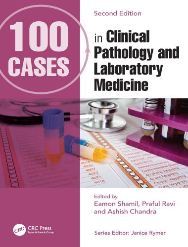 100 cases in clinical pathology and laboratory medicine 2nd edition