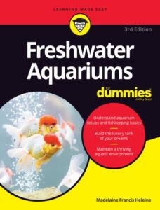 Freshwater aquariums for dummies 3rd edition