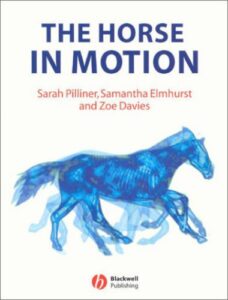 The horse in motion the anatomy and physiology of equine locomotion