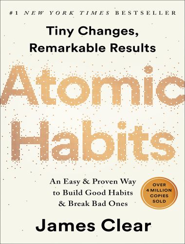 Atomic habits an easy proven way to build good habits break bad ones