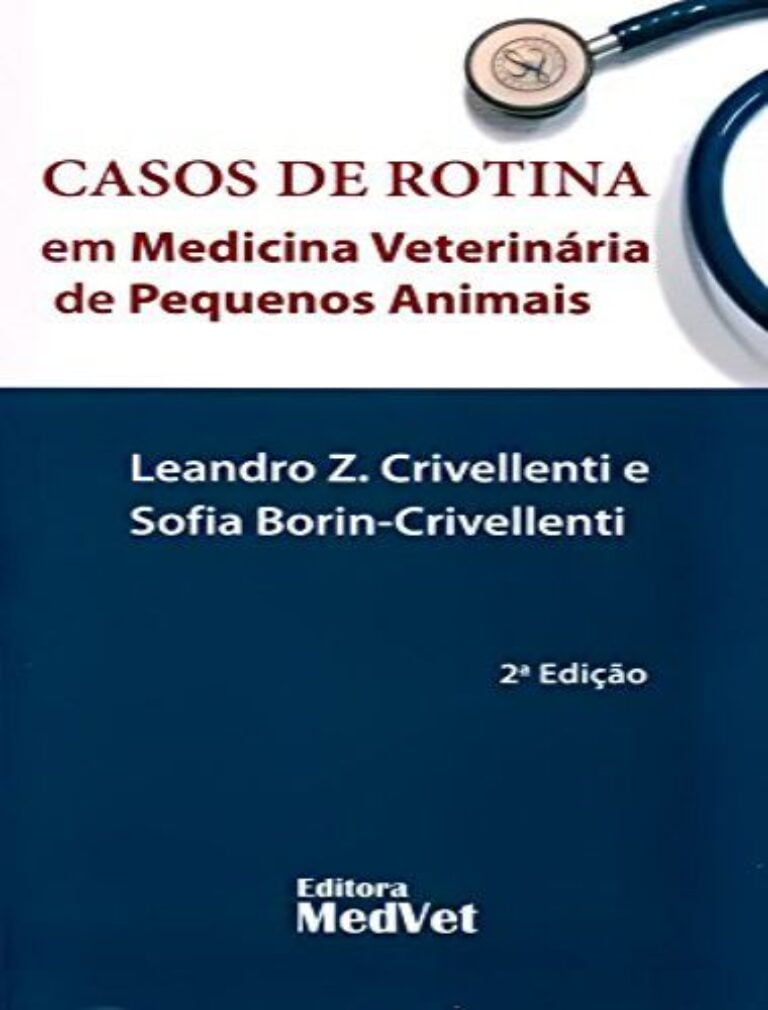 Casos de rotina em medição icina veterinaria de pequenos animais 2ª edição