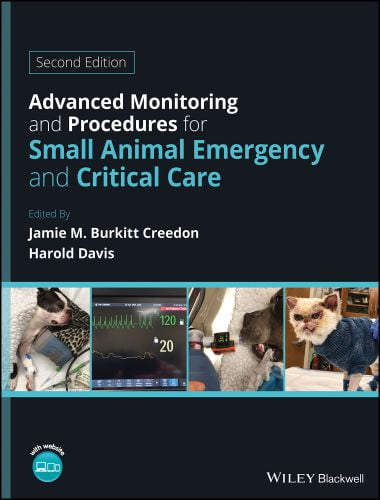 Advanced monitoring and procedures for small animal emergency and critical care 2nd edition
