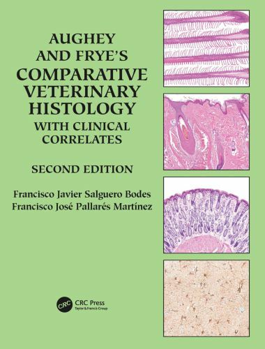 Aughey and fryes comparative veterinary histology with clinical correlates 2nd edition