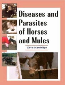 Diseases and parasites of horses and mules